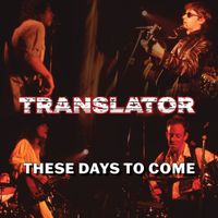 Translator - These Days To Come