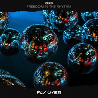 ZERO - Freedom In The Rhythm