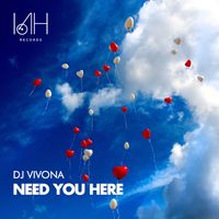 DJ Vivona - Need You Here (Classic Radio Cut)