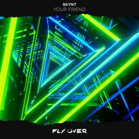 SKYNT - Your Friend