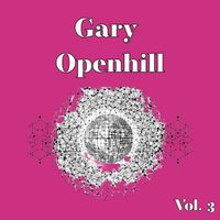 Gary Openhill - Gary Openhill, Vol. 3