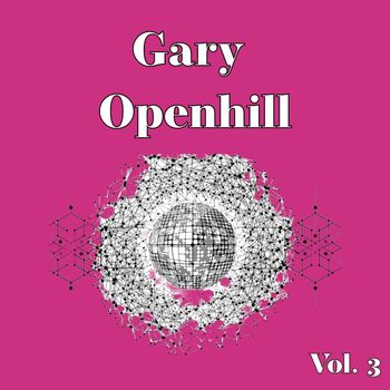 Gary Openhill - Gary Openhill, Vol. 3