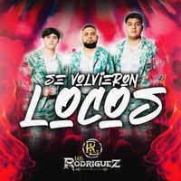 Los Rodriguez - Se Volvieron Locos (En Vivo)