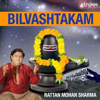 Rattan Mohan Sharma - Bilvashtakam