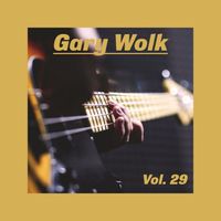 Gary Wolk - Gary Wolk, Vol. 29