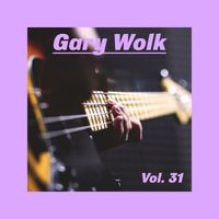 Gary Wolk - Gary Wolk, Vol. 31