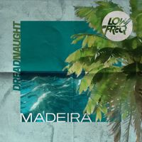 Dreadnaught - Madeira