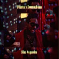 Nino Augustine - FIESTA Y BORRACHERA (Explicit)