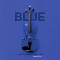 Violin Guy - BLUE