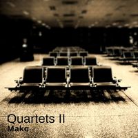 Mako - Quartets II