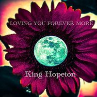 King Hopeton - Loving You Forever More
