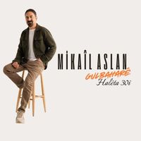 Mikail Aslan - Gulbaharê