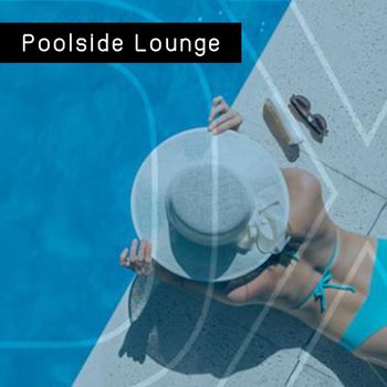 Various Artists - Poolside Lounge