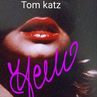Tom Katz - Hello