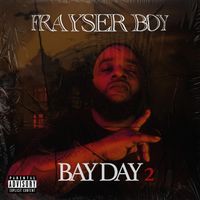 Frayser Boy - Bay Day 2 (Explicit)