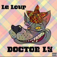 DOCTOR LY - LE LOUP (Explicit)
