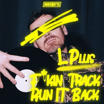 L Plus - F*kin Track / Run It Back