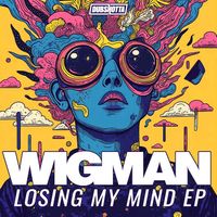 Wigman - Losing My Mind EP