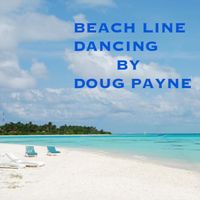 Doug Payne - Beach Line Dancing