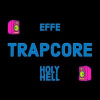 Effe - Trapcore (Explicit)