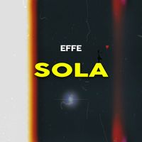 Effe - Sola (Explicit)