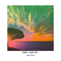 Sonny Lover Boy - Good Night