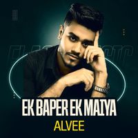 Alvee - Ek Baper Ek Maiya