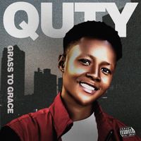 Quty - Grass To Grace (Explicit)