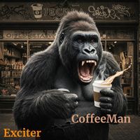 Exciter - CoffeeMan