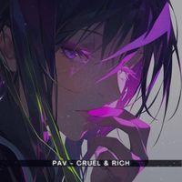 Pav - Cruel and Rich