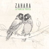 Zahara - La Pareja Tóxica