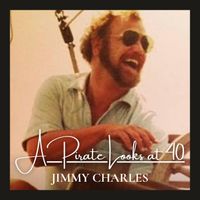 Jimmy Charles - A Pirate Looks at 40