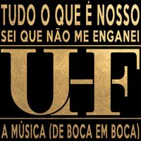 UHF - Tudo o Que é Nosso