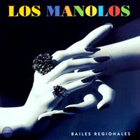 Los Manolos - Bailes Regionales