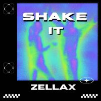 Zellax - Shake It