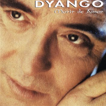Dyango - Morir de Amor