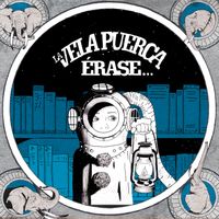 La Vela Puerca - Érase