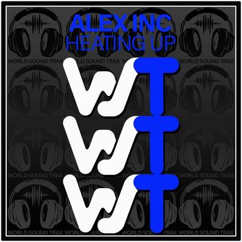 Alex Inc - Heating Up