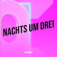 Sveniboy - Nachts Um Drei