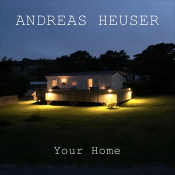 Andreas Heuser - Your Home