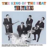 THE STRIKES - The King of the Beat (+1; 2009 Remaster)