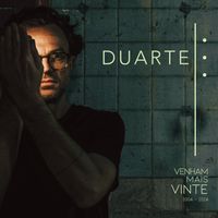 Duarte - Venham Mais Vinte 2004-2024 (Explicit)