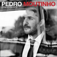 Pedro Moutinho - O Fado em Nós