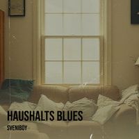 Sveniboy - Haushalts Blues