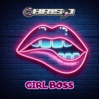 Chris J - Girl Boss