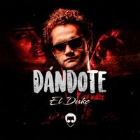 El Duke - Dándote (Explicit)