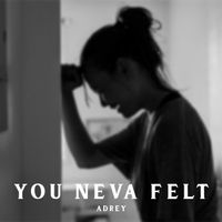 Adrey - You Neva Felt