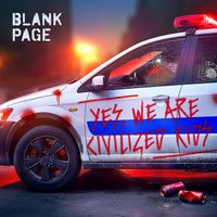 Blank Page - Yes, We Are Civilized Kids (Explicit)