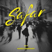 Manoj Gandharv - Safar