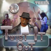 Teeza - Twist it Out